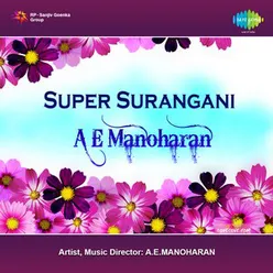 SUPER SURANGINI A E MANOHARAN