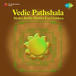 VEDIC PATHSHALA SHAKTI BUDHI MANTRA FOR CHILDREN