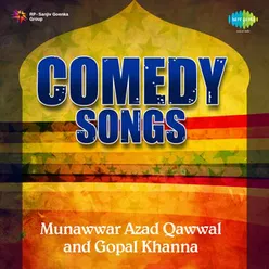 COMEDY SONGS MUNAWWAR AZAD QAWWAL AND GOPAL KHANNA