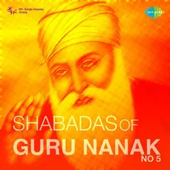 SHABADAS OF GURU NANAK NO 5