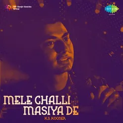Mele Challi Masiya De