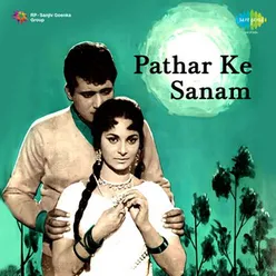 Patthar Ke Sanam