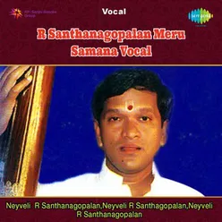 R SANTHANAGOPALAN MERU SAMANA VOCAL