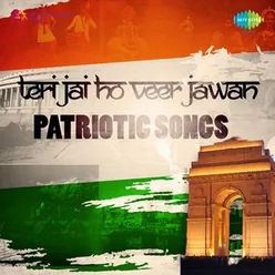 TERI JAI HO VEER JAWAN PARIOTIC SONGS