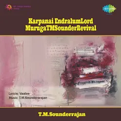 KARPANAI ENDRALUM(LORD MURUGA)-T.M.SOUNDER-REVIVAL