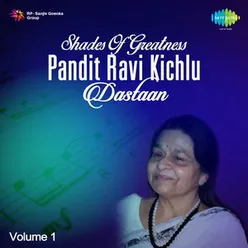 SHADES OF GREATNESS PANDIT RAVI KICHLU DASTAAN VOLUME 1