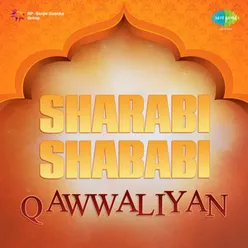 Sharabi Shababi Qawwaliyan