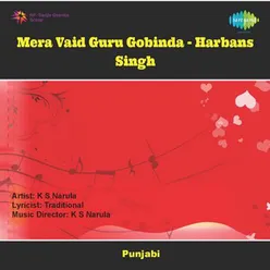 MERA VAID GURU GOBINDA -HARBANS SINGH