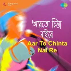 AAR TO CHINTA NAI RE