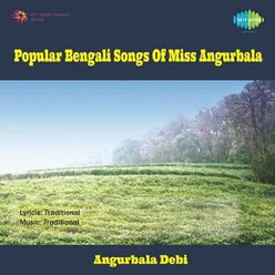 POPULAR BENGALI SOGS OF MISS ANGURBALA