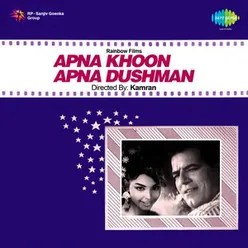 APNA KHOON APNA DUSHMAN