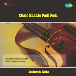 Chalo Bhakto Podi Podi