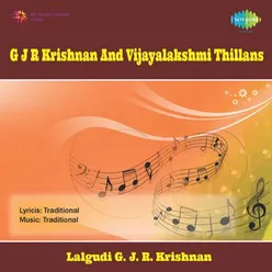 Khamas Thillana  Lalgudi G. J. R. Krishnan and Lalgudi Vijayalakshmi