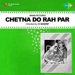 CHETNA DO RAH PAR