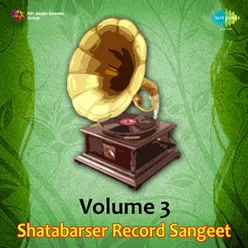SHATABARSER RECORD SANGEET VOLUME 3