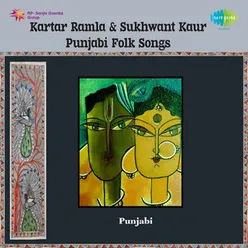 KARTAR RAMLA AND SUKHWANT KAUR PUNJABI FOLK SONGS