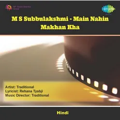 Main Nahin Makhan Khayo M.S. Subbulakshmi