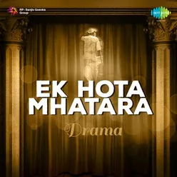 EK HOTA MHATARA (DRAMA)