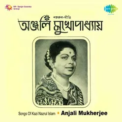 SONGS OF KAZI NAZRUL ANJALI MUKHERJEE