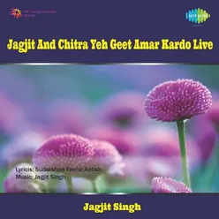 JAGJIT AND CHITRA YEH GEET AMAR KARDO LIVE