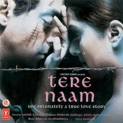 TERE NAAM