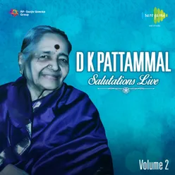 D.K. Pattammal - Salutations Vol 2