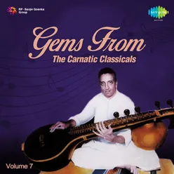 Gems From The Carnatic Classicals Vol 7