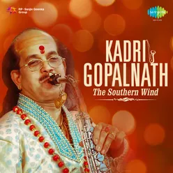 Kadri Gopalnath - The Southern Wind