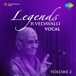 Legends - R. Vedavalli Vol 2
