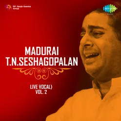 Madurai T.N. Seshagopalan Live Vocal - 2