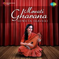 Mewati Gharana Shweta Jhaveri