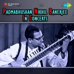 Padmabhushan Pt. Nikhil Banerjee In Concert - Raga Khamaj, Ragamalika