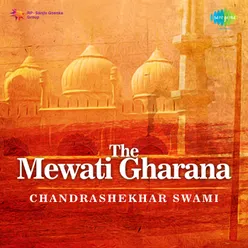 The Mewati Gharana - Pt. Chandrashekhar Swami