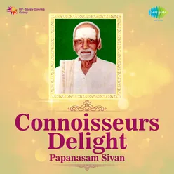 Connoisseurs Delight - Papanasam Sivan