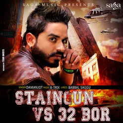 Staingun vs 32 Bor