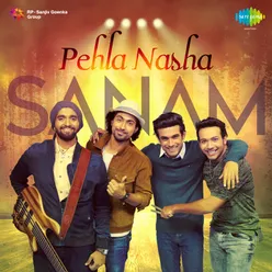 Pehla Nasha-Sanam