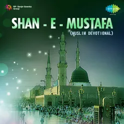 Shan - E - Mustafa