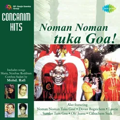 Noman Noman Tuka Goa - Feast Of Konkani Songs