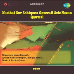 Nasihat Aur Ashiqana Qawwali Aziz Nazan Qawwal