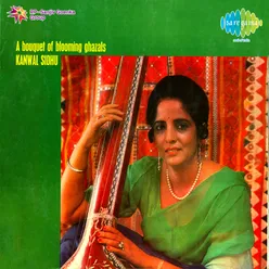 A Bouquet Of Blooming Ghazals Kanwal Sidhu