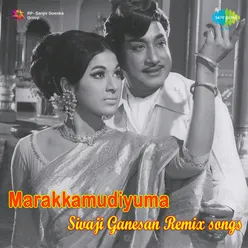 Marakkamudiyuna - Sivaji Ganesan Remix