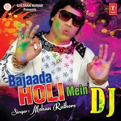 Bajaada Holi Mein Dj