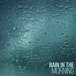 Rain in the Morning