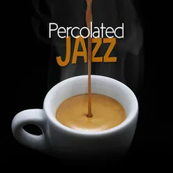Percolated Jazz