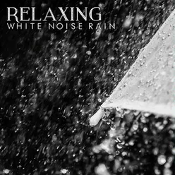 Relaxing White Noise Rain