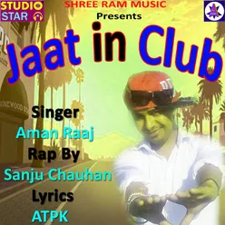 Jaat In Club