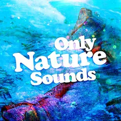 Only Nature Sounds