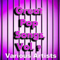 Great Pop Songs, Vol. 9