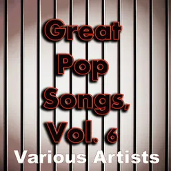 Great Pop Songs, Vol. 6