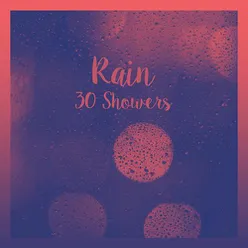 Rain: 30 Showers
